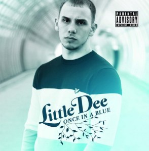 Little Dee - Once In A Blue ..OUT NOW!!