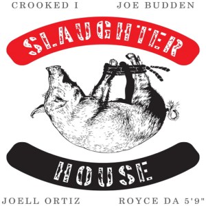 Slaughterhouse (The album) ..OUT NOW!